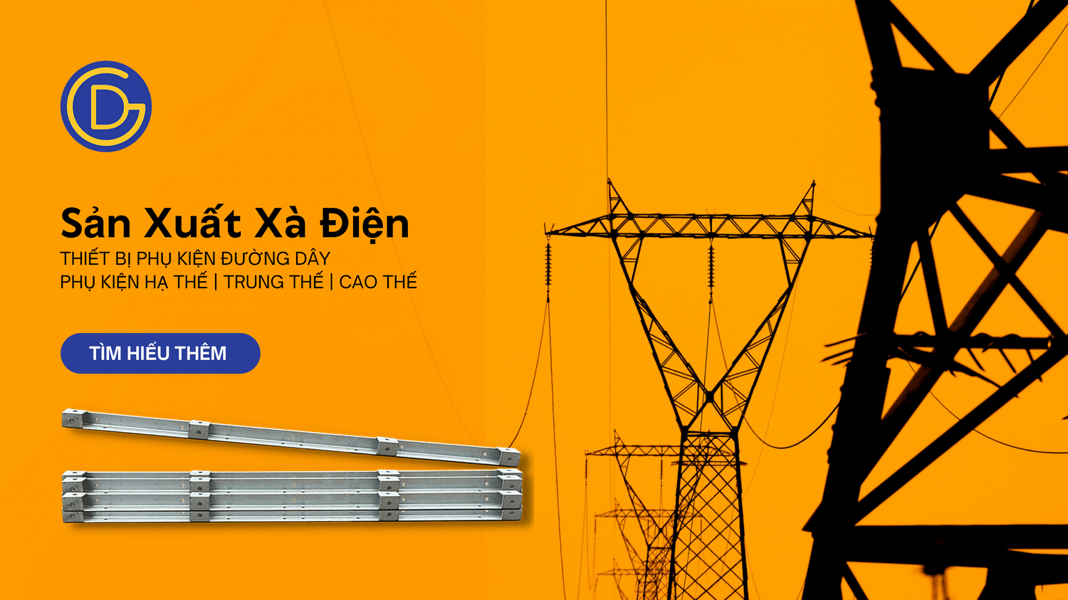 CTY TNHH ĐINH GIA EVN - Sản Xuất Xà Điện Mạ Kẽm Nhúng Nóng - Phụ Kiện Đường Dây Hạ Thế, Trung Thế, Cao Thế